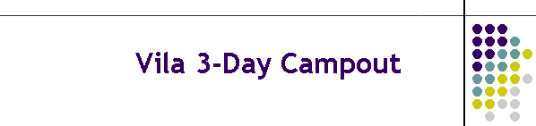 Vila 3-Day Campout